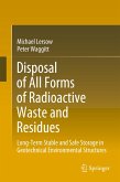 Disposal of All Forms of Radioactive Waste and Residues