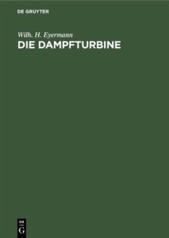 Die Dampfturbine - Eyermann, Wilh. H.