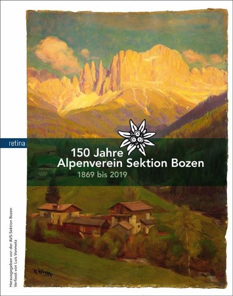 150 Jahre Alpenverein Sektion Bozen 150 Jahre Alpenverein Sektion Bozen