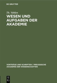 Wesen und Aufgaben der Akademie - Vahlen, Th.