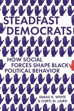 Steadfast Democrats (eBook, ePUB) - White, Ismail K.; Laird, Chryl N.