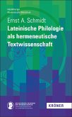 Lateinische Philologie als hermeneutische Textwissenschaft (eBook, PDF)