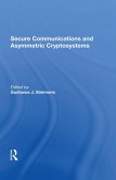 Secure Communications And Asymmetric Cryptosystems (eBook, PDF)