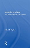 Surrender Or Starve (eBook, PDF) Surrender Or Starve (eBook, PDF)