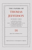 The Papers of Thomas Jefferson: Retirement Series, Volume 16 (eBook, PDF)