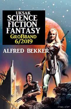 Cover Uksak Science Fiction Fantasy Großband 6/2019 (eBook, ePUB)
