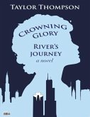 Crowning Glory River's Journey (eBook, ePUB)
