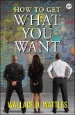 How to Get What You Want (eBook, ePUB)