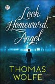 Look Homeward, Angel (eBook, ePUB)