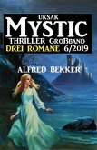 Uksak Mystic Thriller Großband 6/2019 - Drei Romane (eBook, ePUB)