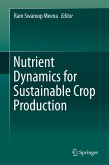 Nutrient Dynamics for Sustainable Crop Production (eBook, PDF)