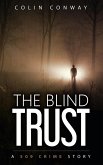 The Blind Trust (The 509 Crime Stories, #3) (eBook, ePUB) The Blind Trust (The 509 Crime Stories, #3) (eBook, ePUB)