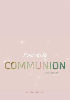 L'art de la communion: la bio-énergie des relations - Janssen, Jan