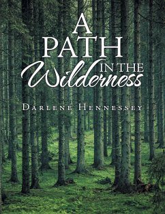 A Path in the Wilderness - Hennessey, Darlene