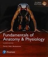 Fundamentals of Anatomy & Physiology, Global Edition + Mastering A&P with Pearson eText - Bartholomew, Edwin; Martini, Frederic; Nath, Judi
