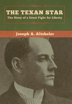 The Texan Star - Altsheler, Joseph A.