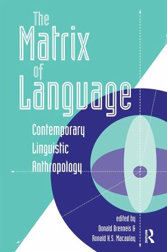 The Matrix Of Language - Brenneis, Donald; Macaulay, Ronald K S