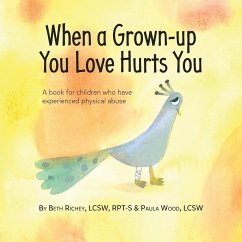 When a Grown-up You Love Hurts You - Richey, Beth; Wood, Paula