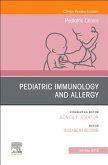 Pediatric Immunology and Allergy, an Issue of Pediatric Clinics of North America