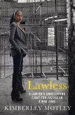 Lawless: A Lawyer's Unrelenting Fight for Justice in a War Zone