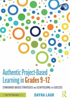 Authentic Project-Based Learning in Grades 9-12 - Laur, Dayna