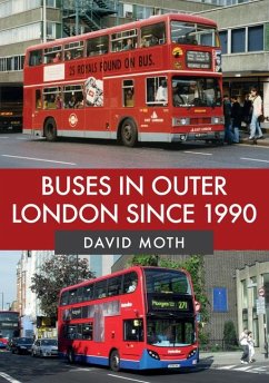 Buses in Outer London Since 1990 - Moth, David