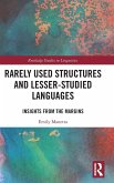 Rarely Used Structures and Lesser-Studied Languages