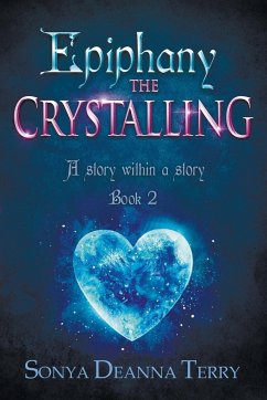 Epiphany - THE CRYSTALLING - Terry, Sonya Deanna