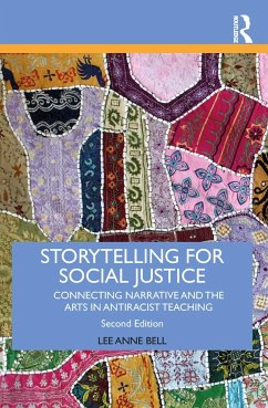 Storytelling for Social Justice - Bell, Lee Anne (Barnard College, USA)