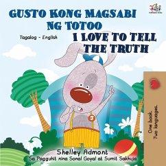 Gusto Kong Magsabi Ng Totoo I Love to Tell the Truth - Admont, Shelley; Books, Kidkiddos