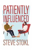 Patiently Influenced Patiently Influenced