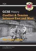 GCSE History AQA Topic Guide - Conflict and Tension Between East and West, 1945-1972 - CGP Books