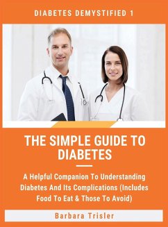 The Simple Guide To Diabetes - Trisler, Barbara