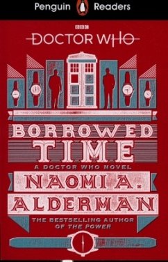 Penguin Readers Level 5: Doctor Who: Borrowed Time (ELT Graded Reader) - Alderman, Naomi