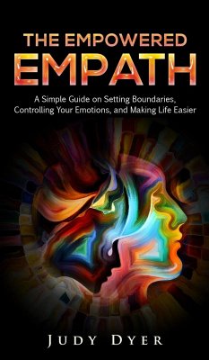 The Empowered Empath - Dyer, Judy