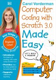 Computer Coding with Scratch 3.0 Made Easy, Ages 7-11 (Key Stage 2)