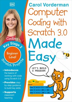 Computer Coding with Scratch 3.0 Made Easy, Ages 7-11 (Key Stage 2) - Vorderman, Carol