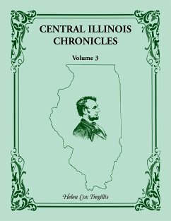 Central Illinois Chronicles, Volume 3 - Tregillis, Helen Cox