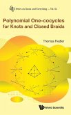 POLYNOMIAL ONE-COCYCLES FOR KNOTS AND CLOSED BRAIDS POLYNOMIAL ONE-COCYCLES FOR KNOTS AND CLOSED BRAIDS