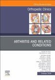 Arthritis and Related Conditions, an Issue of Orthopedic Clinics