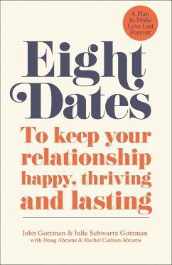 Eight Dates - Gottman, Dr John; Gottman, Dr Julie; Abrams, Rachel