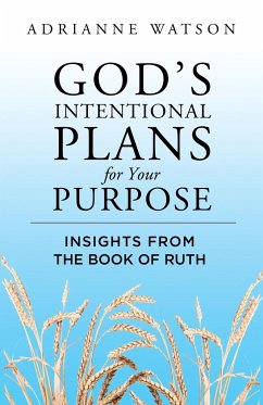 God's Intentional Plans for Your Purpose - Watson, Adrianne