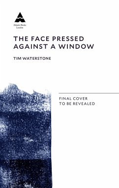 The Face Pressed Against a Window - Waterstone, Tim