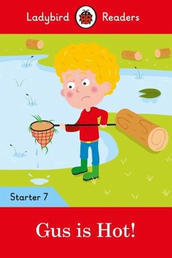 Ladybird Readers Starter Level 7 - Gus is Hot! (ELT Graded Reader) - Ladybird