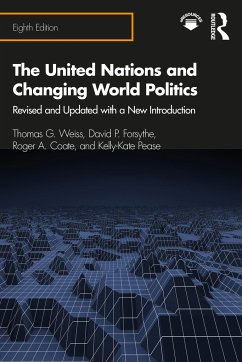 The United Nations and Changing World Politics - Weiss, Thomas G.; Forsythe, David P.; Coate, Roger A.