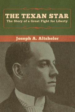 The Texan Star - Altsheler, Joseph A.