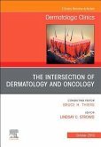 The Intersection of Dermatology and Oncology, an Issue of Dermatologic Clinics