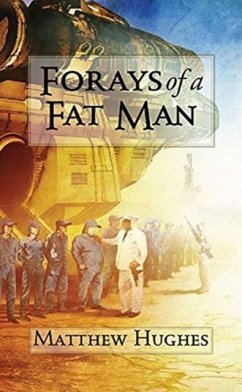 Forays of a Fat Man - Hughes, Matthew