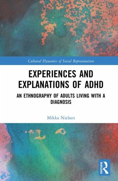 Experiences and Explanations of ADHD - Nielsen, Mikka