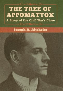 The Tree of Appomattox - Altsheler, Joseph A.